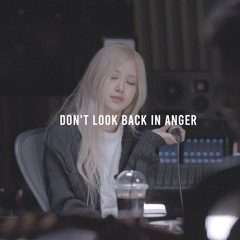 ROSÉ - Don't Look Back In Anger (Oasis) Live Studio Cover