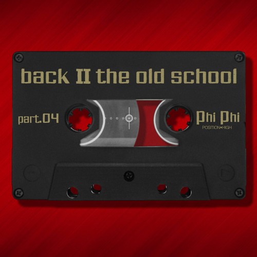 Phi Phi // Back To The OldSchool Part 4