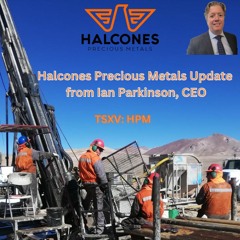Halcones Precious Metals CEO Ian Pakinson Update From NYC