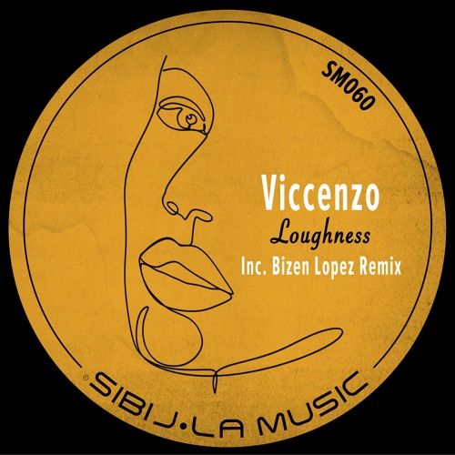Viccenzo - Loughness (Bizen Lopez Remix)