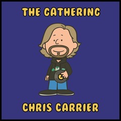 The Gathering from Home 2: Chris Carrier