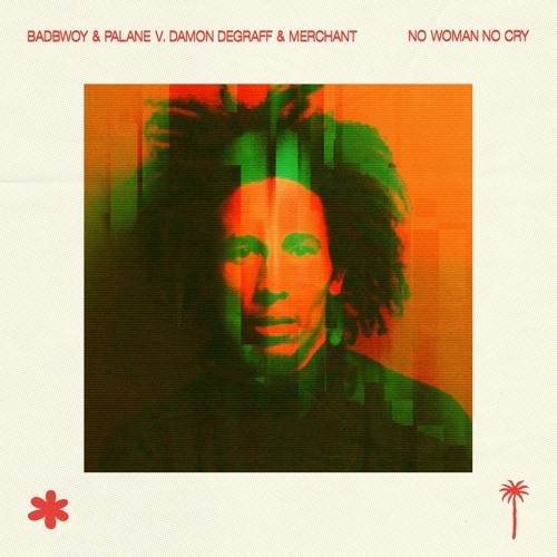 Badbwoy & Palane v. damon deGraff & merchant - no woman no cry (starry nights)