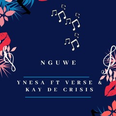 Ynesa - Nguwe (feat Verse & De crisis)
