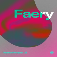 Patterns of Perception 118 - Faery