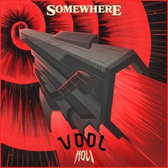 HOL - Somewhere Out There {VOOL REMIX}