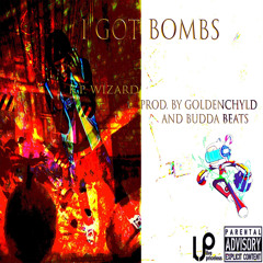 I Got Bombs