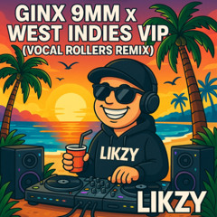 GINX 9 MM X WEST INDIES VIP (VOCAL ROLLERS REMIX)