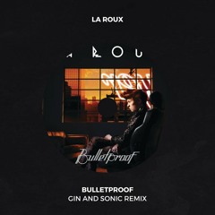 La Roux - Bulletproof (Gin and Sonic's Techno Remix)
