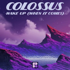 Colossus - Wake Up Ft. Jess Ratcliffe & Echo Motion
