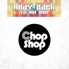 Andy Bach - It's Not Over (incl. Bonetti Remix)