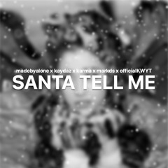 alone x kaydaz x karma x markds x officialKWYT - santa tell me #JerseyClub #ChristmasFlow #220BPM