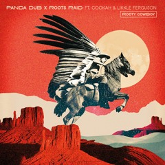 Panda Dub X Roots Raid FT. Cookah & Likkle Ferguson - Rooty Cowboy