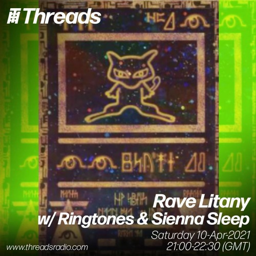 Rave Litany w/ Ringtones & Sienna Sleep - 10-Apr-21