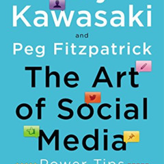 [Read] EPUB 💗 The Art of Social Media: Power Tips for Power Users by  Guy Kawasaki &