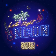 Santino Surfers - Late Night Neon - s0675