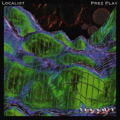 Localist - Prez Play [FREE DL]