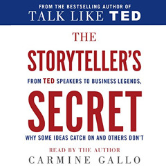 VIEW PDF 💓 The Storyteller's Secret: From TED Speakers to Business Legends, Why Some