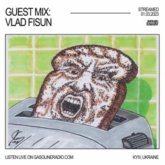 GASOLINE GUEST MIX: VLAD FISUN 01/03/2023