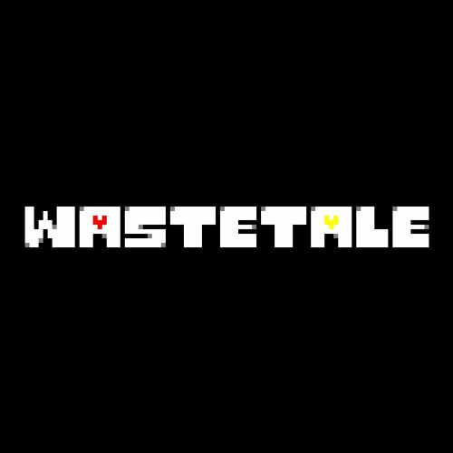 Wastetale [Undertale AU] - WASTE Your Time