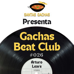 Gachas Beat Club 026 | Arturo Lears (Nu Disco, Disco & House DJ Mix)