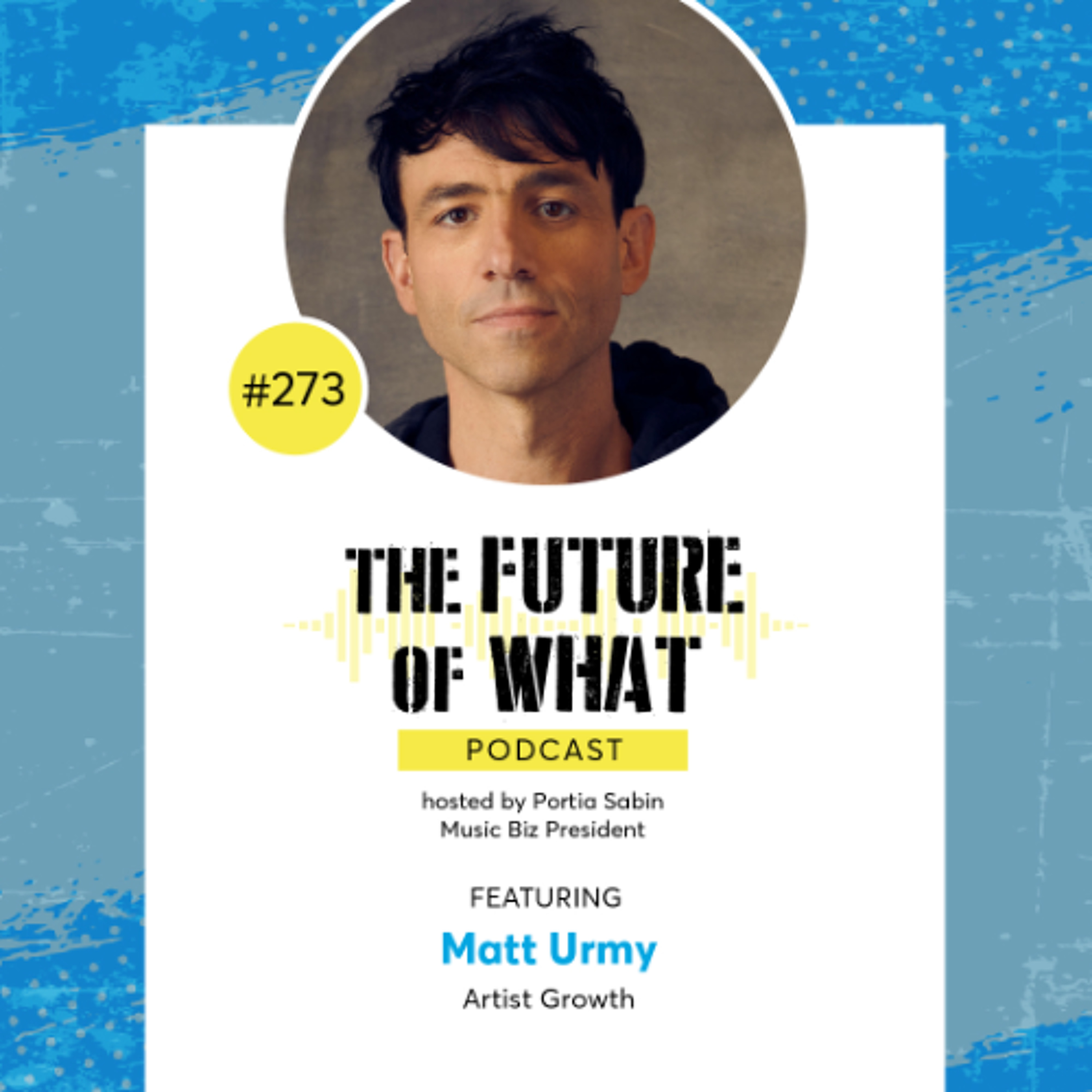 Episode #273 — Unifying the Music Industry’s Data: A Conversation with Artist Growth’s Matt Urmy