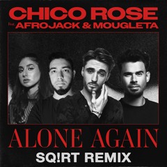 Alone Again (SQ!RT Remix) [Spinnin' Records Winner]