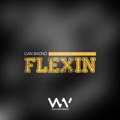 Can Baond - Flexin (FREE DOWNLOAD)