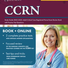 [Access] PDF 💜 CCRN Study Guide 2022-2023: Adult Critical Care Registered Nurse Exam