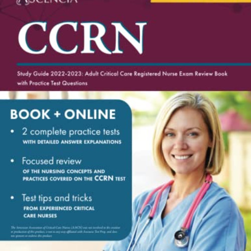 free EPUB 📂 CCRN Study Guide 2022-2023: Adult Critical Care Registered Nurse Exam Re