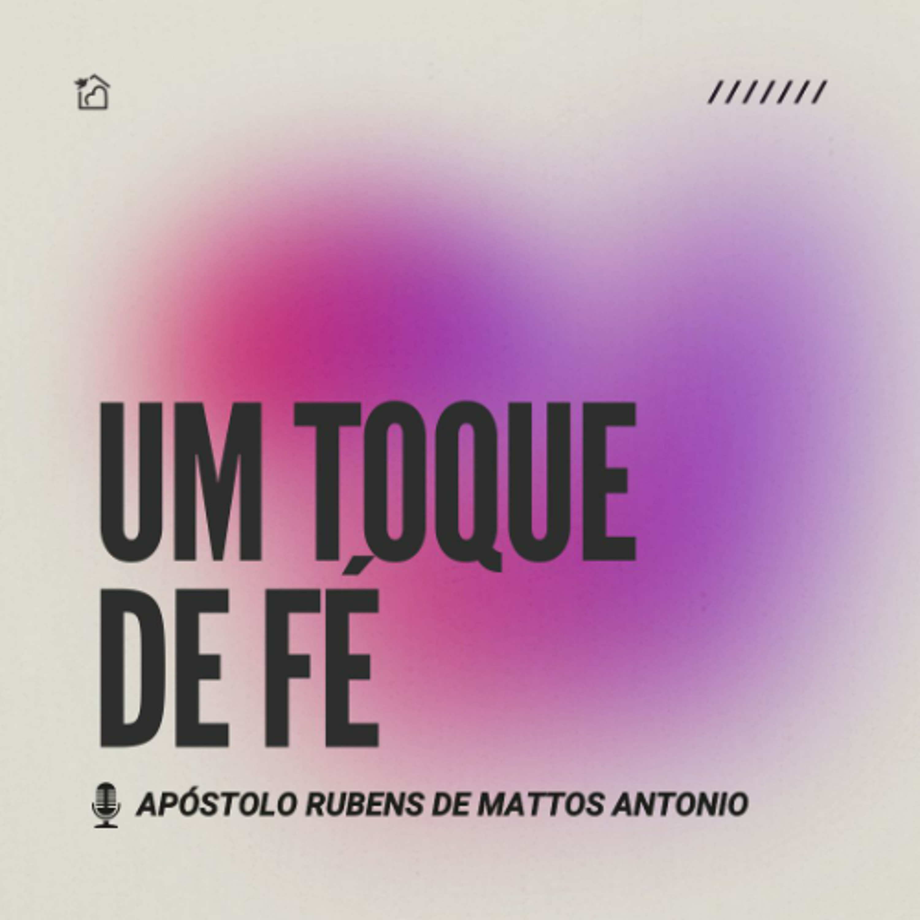 Um Toque de Fé - Ap Rubens de Mattos Antonio 23/04/2026 episode artwork