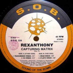 Rexanthony - Capturing Matrix (wickedest baseline)(hard trance)