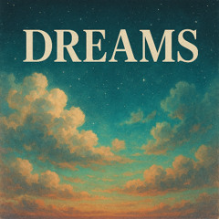 DREAMS