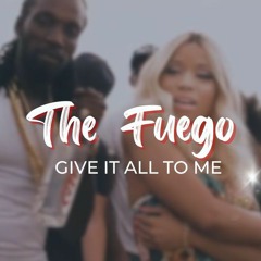 Mavado - Give It All To Me ft. Nicki Minaj (The Fuego Remix) [Free Download]