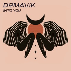 Domavik - Into You