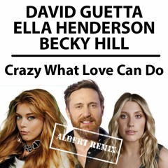 David Guetta Ella Henderson Becky Hill - Crazy What Love Can Do (Emporio 64 Remix)