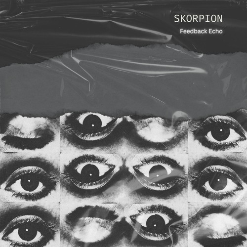 Skorpion - Feedback Echo [Premiere]