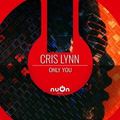 Cris Lynn - Only You (Radio Edit) (nuOn RED)