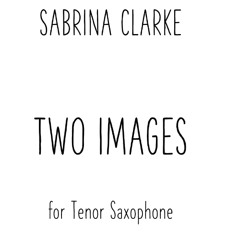 Two Images for Tenor Saxophone