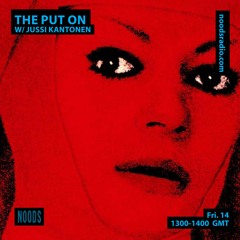 The killer nun is inside the disco - The Put On 020 w/ Jussi Kantonen 14.05.2021