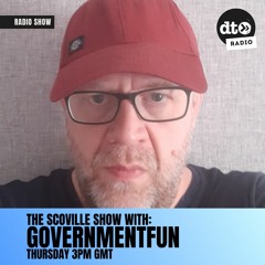 The Scoville show #006 with GorvenmentFun