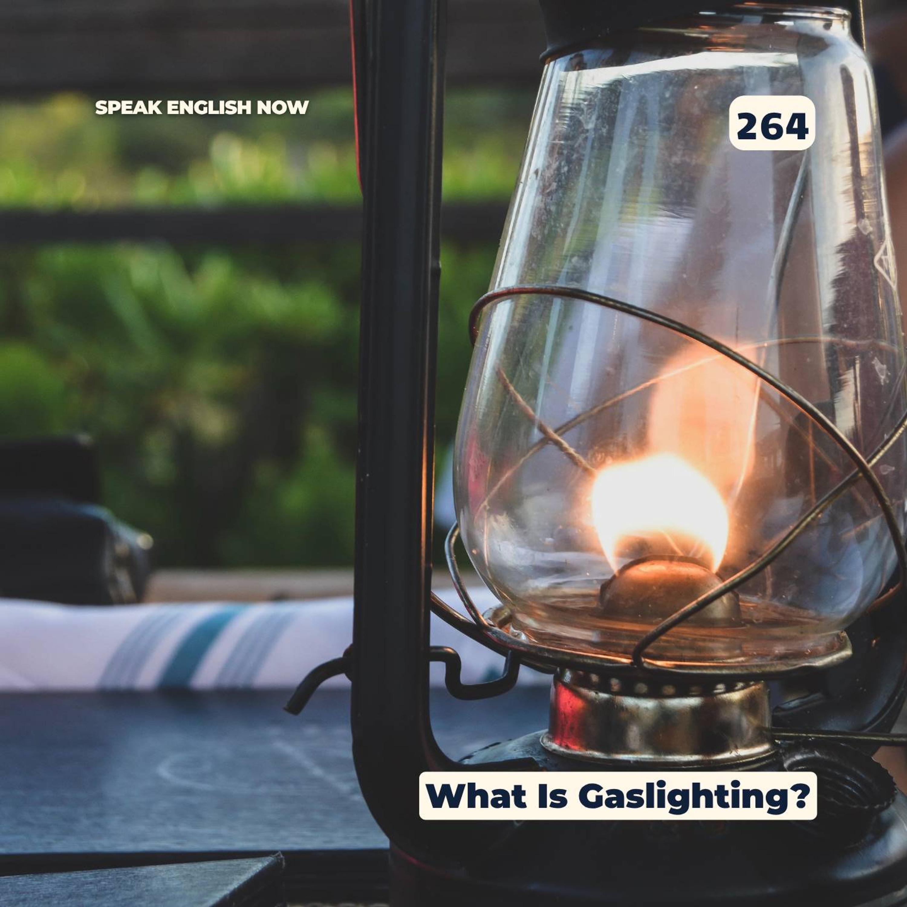 #264 Gaslighting and Its Effects Explained - Unmasking Manipulation episode artwork
