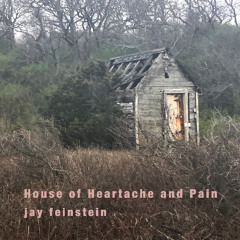 HOUE OF HEARTACHE & PAIN