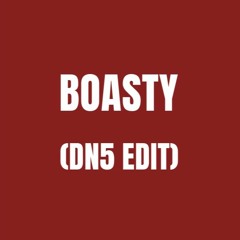 Boasty (DN5 EDIT)