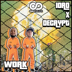 10AD & DECRYPT - WORK (FREE DOWNLOAD)