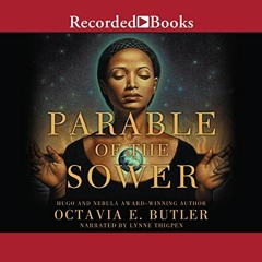 ACCESS [EPUB KINDLE PDF EBOOK] Parable of the Sower by  Octavia E. Butler,Lynne Thigpen,Recorded Boo