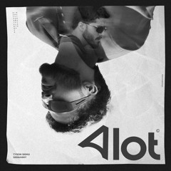 A Lot | Tyson Sidhu