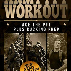 [GET] EPUB 🗂️ Army PFT Workout: Ace the PFT Plus Rucking Prep by  Stew Smith [KINDLE