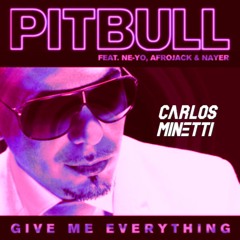 Pitbull, Neyo Vs Afrojack - Give Me Everything (Minetti 'Take Over Control' Edit)