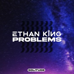 ETHAN KING - PROBLEMS