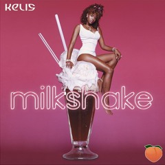 Kelis - Milkshake (TEAM PEACH Remix)